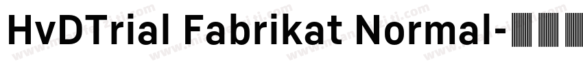 HvDTrial Fabrikat Normal字体转换